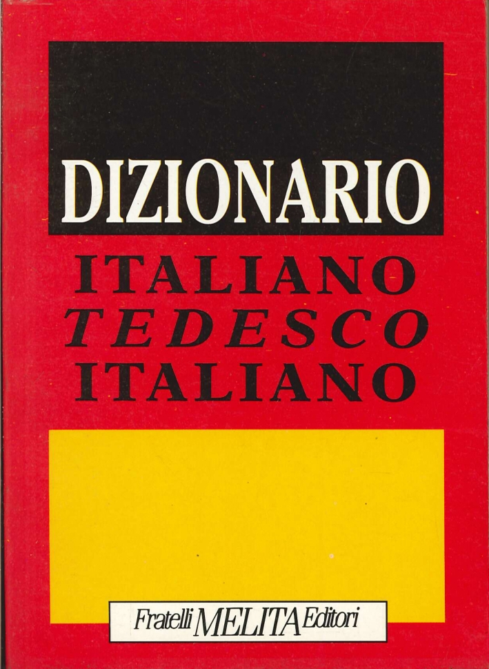 Dizionario. Italiano tedesco italiano Dizionario. Italiano tedesco italiano
