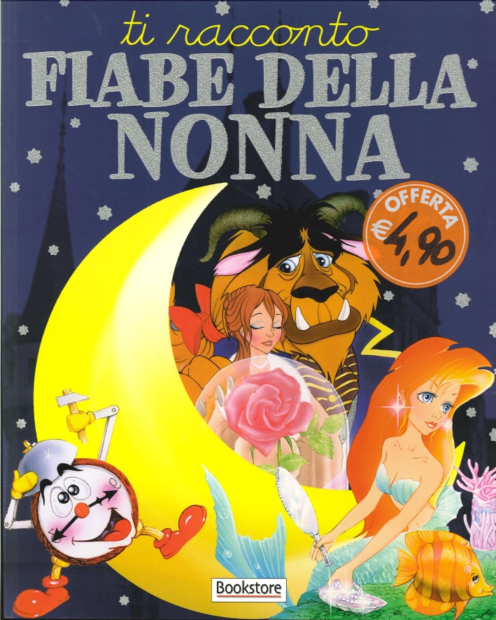 Ti Racconto le Fiabe della Nonna Ti Racconto le Fiabe della Nonna