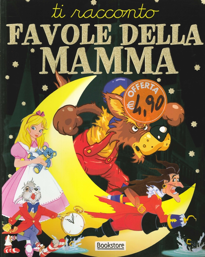Ti Racconto le Fiabe della Mamma. Ti Racconto le Fiabe della Mamma.