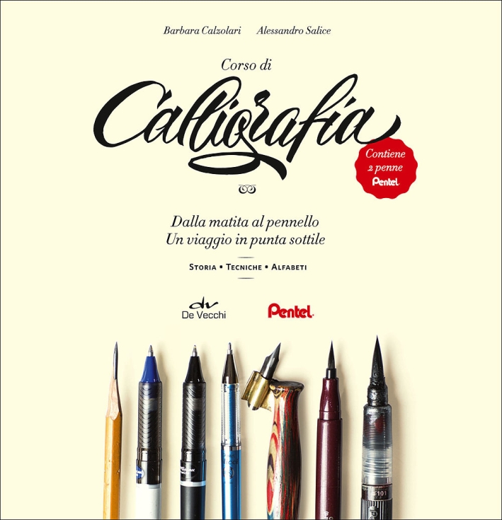 Corso di calligrafia. Dalla matita al pennello. Un viaggio in punta sottile Corso di calligrafia. Dalla matita al pennello. Un viaggio in punta sottile