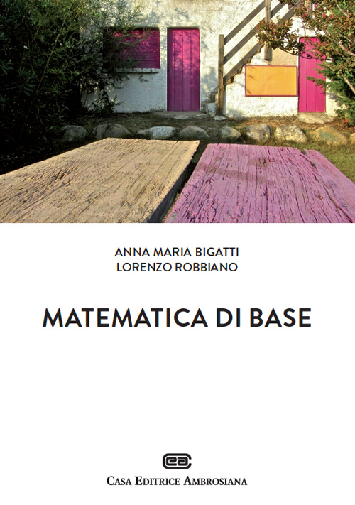 Matematica di base. Con Contenuto digitale (fornito elettronicamente) Matematica di base. Con Contenuto digitale (fornito elettronicamente)