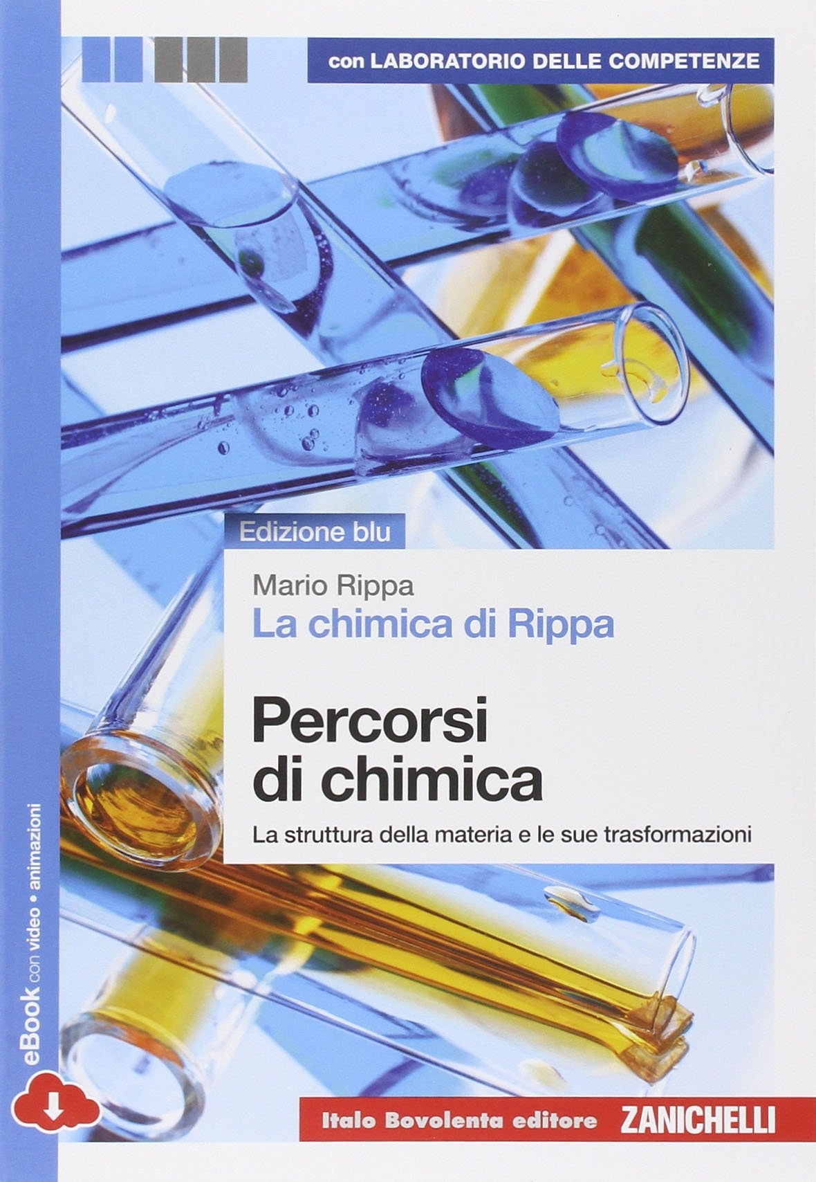 La chimica di Rippa. Percorsi di chimica. Lavoratorio delle competenze. Con e-book La chimica di Rippa. Percorsi di chimica. Lavoratorio delle competenze. Con e-book