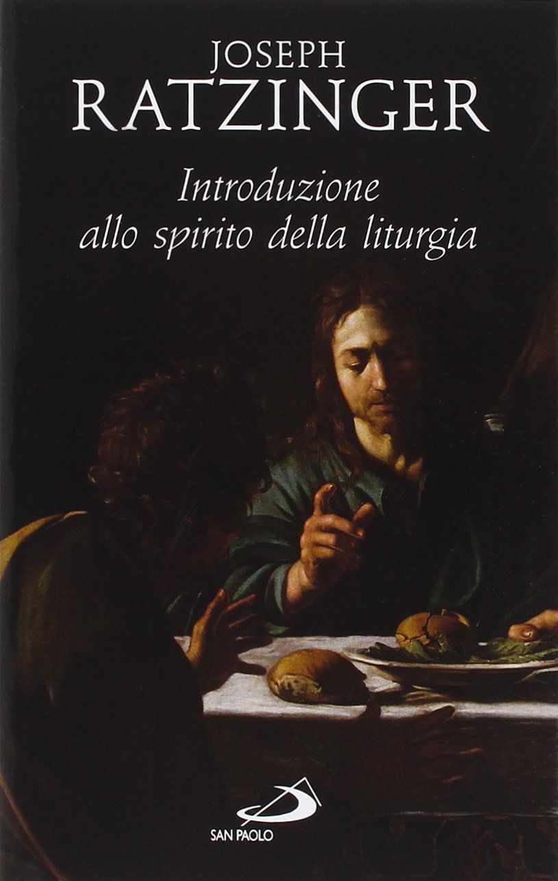 Introduzione allo spirito della liturgia Introduzione allo spirito della liturgia