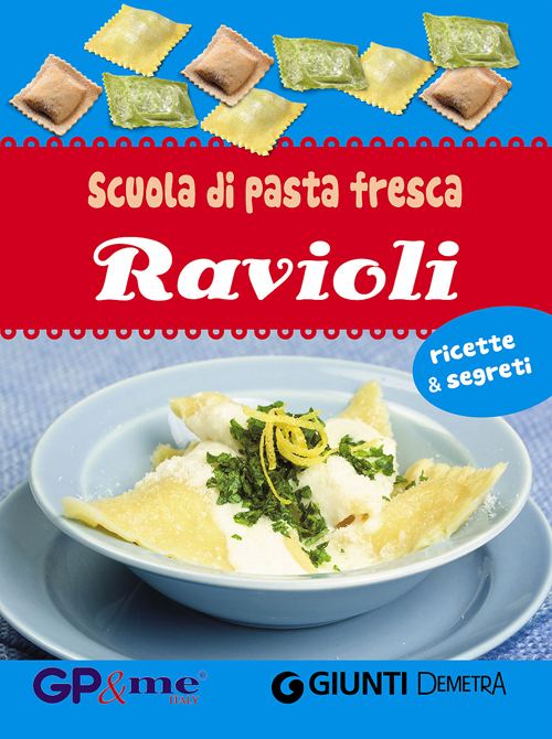 Scuola di pasta fresca. Ravioli. Con gadget Scuola di pasta fresca. Ravioli. Con gadget