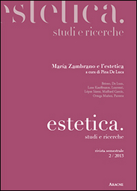 Estetica, studi e ricerche. Maria Zambrano e l'estetica Estetica, studi e ricerche. Maria Zambrano e l'estetica