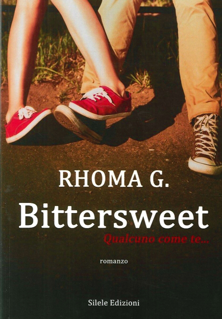 Bittersweet. Qualcuno Come Te... Bittersweet. Qualcuno Come Te...