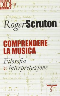 Comprendere la musica. Filosofia e interpretazione