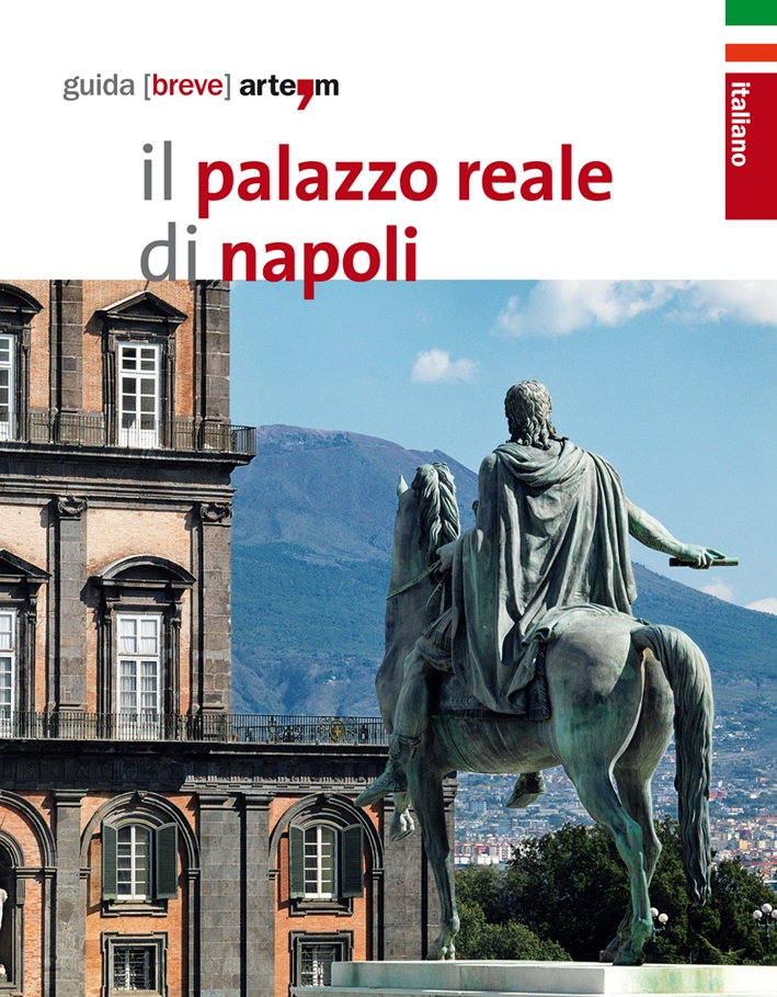 Il palazzo Reale di Napoli. Guida breve