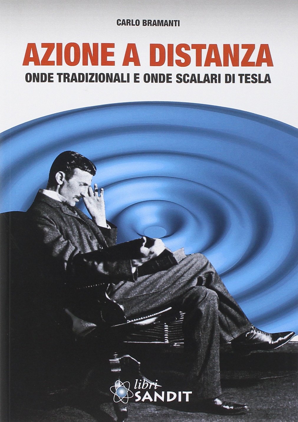 Azione a distanza. Onde tradizionali e onde scalari Tesla