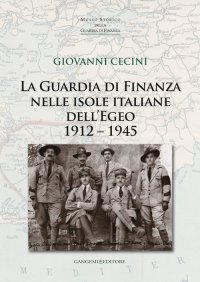 La Guardia di Finanza nelle Isole Italiane dell'Egeo 1912 - 1945
