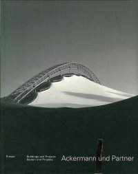 Ackermann Und Partner. Buildings and Projects 1978-1998. Bauten Und Projeckte