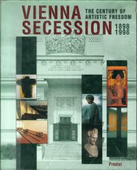 Vienna Secession 1898-1998. The Century of Artistic Freedom