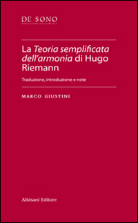 La teoria semplificata dell'armonia di Hugo Riemann La teoria semplificata dell'armonia di Hugo Riemann
