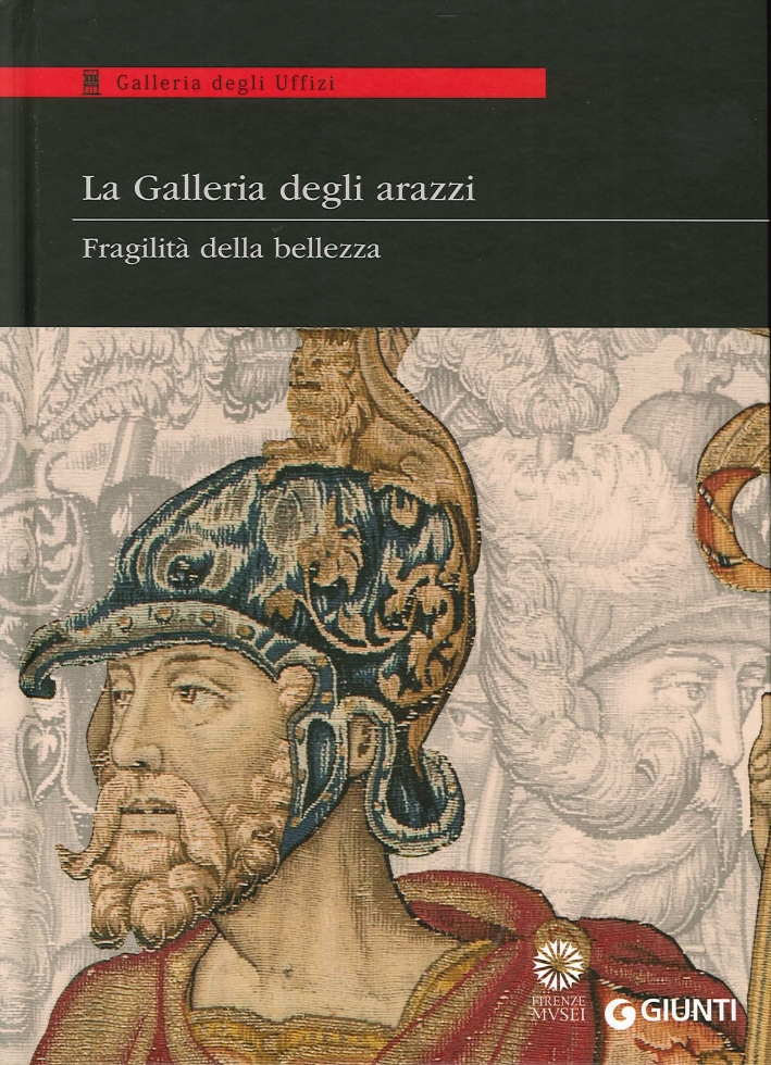 La galleria degli arazzi. Fragilità della bellezza La galleria degli arazzi. Fragilità della bellezza