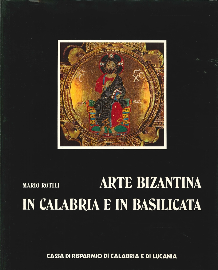 Arte Bizantina in Calabria e in Basilicata Arte Bizantina in Calabria e in Basilicata