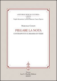 Piegare la Nota. Contrappunto e Dramma in Verdi Piegare la Nota. Contrappunto e Dramma in Verdi
