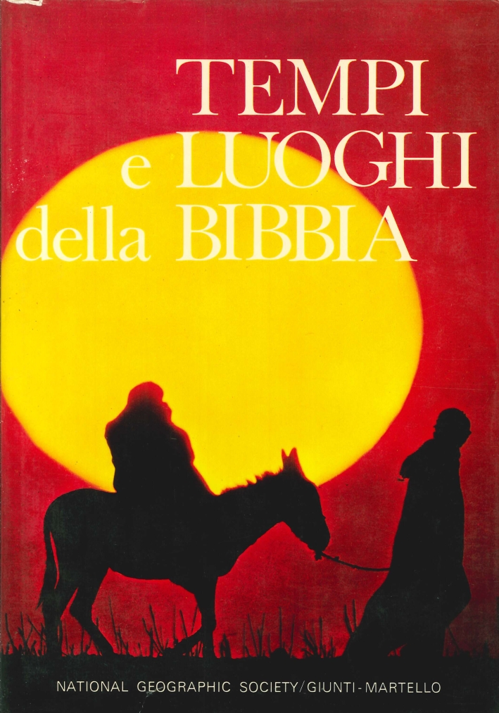 Tempi e Luoghi della Bibbia Tempi e Luoghi della Bibbia