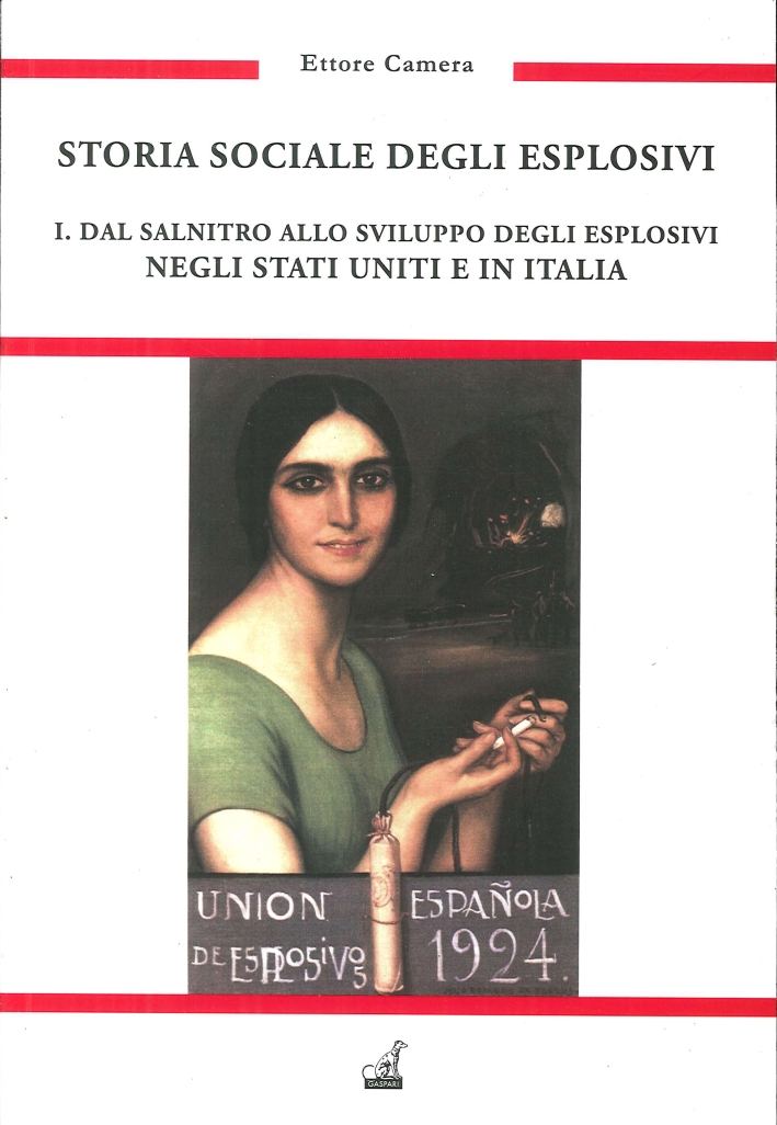 Storia Sociale degli Esplosivi. 1. dal Salnitro allo Sviluppo dell'Industria degli Esplosivi negli Stati Uniti e in Italia Storia Sociale degli Esplosivi. 1. dal Salnitro allo Sviluppo dell'Industria degli Esplosivi negli Stati Uniti e in Italia