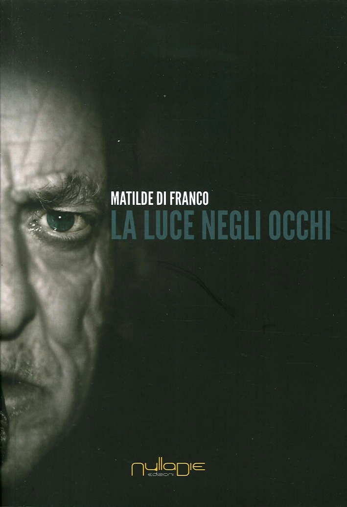La Luce negli Occhi La Luce negli Occhi