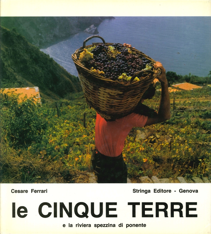 Le Cinque Terre e la Riviera Spezzina di Ponente Le Cinque Terre e la Riviera Spezzina di Ponente