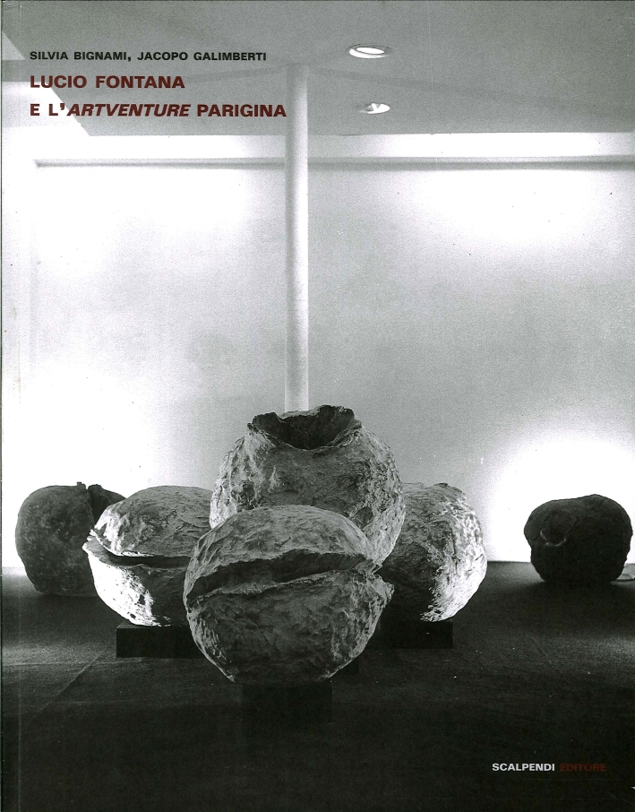 Lucio Fontana e l'artventure parigina Lucio Fontana e l'artventure parigina
