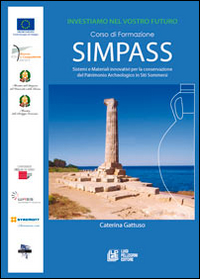 Simpass Sistemi e Materiali Innovativi per la Conservazione del Patrimonio Archeologico in Siti Sommersi Simpass Sistemi e Materiali Innovativi per la Conservazione del Patrimonio Archeologico in Siti Sommersi