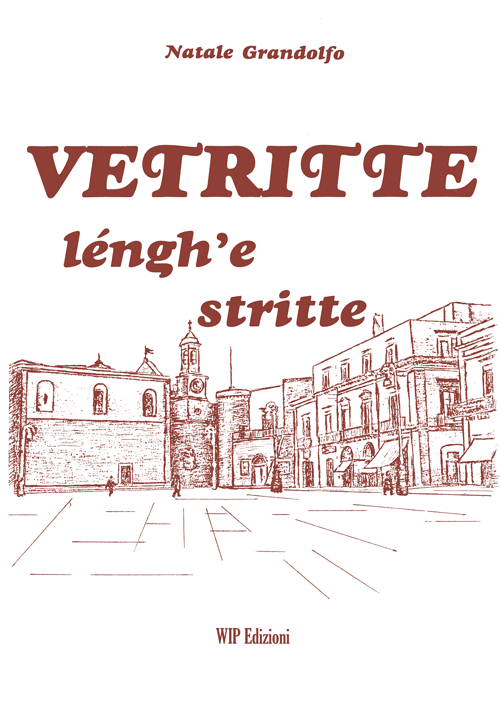 Vetritte léngh'e stritte. Ediz. italiana, tedesca, inglese e francese Vetritte léngh'e stritte. Ediz. italiana, tedesca, inglese e francese