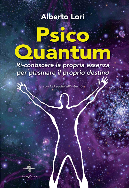 Psico Quantum. Ri-conoscere la propria essenza per plasmare il proprio destino. Con Contenuto digitale per download e accesso on line Psico Quantum. Ri-conoscere la propria essenza per plasmare il proprio destino. Con Contenuto digitale per download e accesso on line