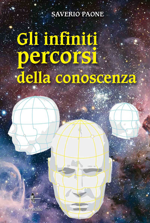 Gli infiniti percorsi della conoscenza Gli infiniti percorsi della conoscenza