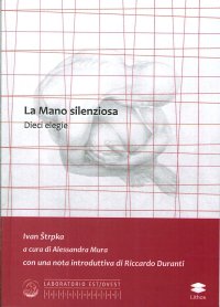 La Mano Silenziosa. Dieci Elegie