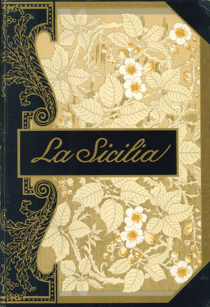 La Sicilia. Impressioni del Presente e del Passato La Sicilia. Impressioni del Presente e del Passato