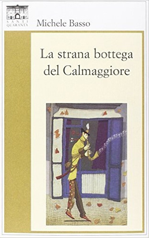 La strana bottega del Calmaggiore La strana bottega del Calmaggiore