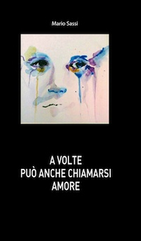 A volte può anche chiamarsi amore A volte può anche chiamarsi amore
