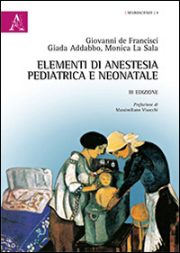 Elementi di anestesia pediatrica e neonatale Elementi di anestesia pediatrica e neonatale