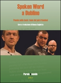 Spoken Word a Dublino. Poesie nelle Back Room dei Pub Irlandesi Spoken Word a Dublino. Poesie nelle Back Room dei Pub Irlandesi