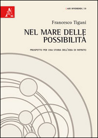Nel mare delle possibilità. Prospetto per una storia dell'idea di infinito Nel mare delle possibilità. Prospetto per una storia dell'idea di infinito