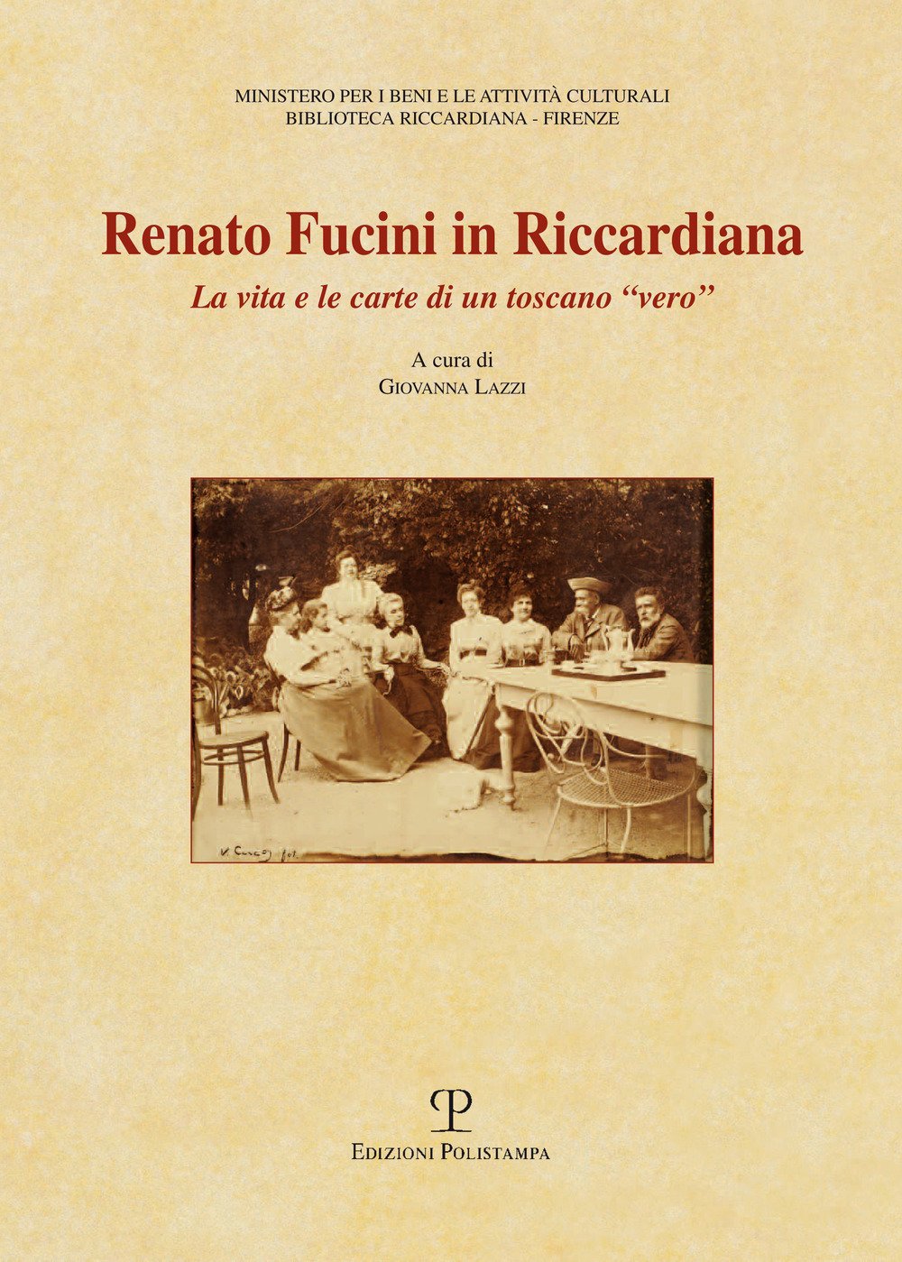 Renato Fucini in Riccardiana. La vita e la carte di un toscano Renato Fucini in Riccardiana. La vita e la carte di un toscano