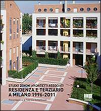 Residenza e terziario a Milano 1996-2011 Residenza e terziario a Milano 1996-2011