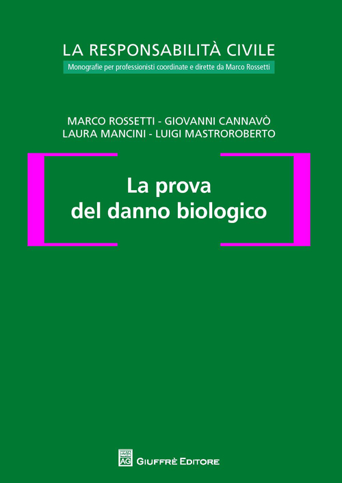 La prova del danno biologico La prova del danno biologico