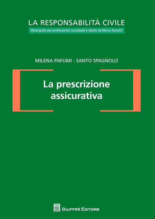 La prescrizione assicurativa La prescrizione assicurativa