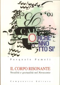 Il corpo risonante. Vocalità e gestualità nel Novecento