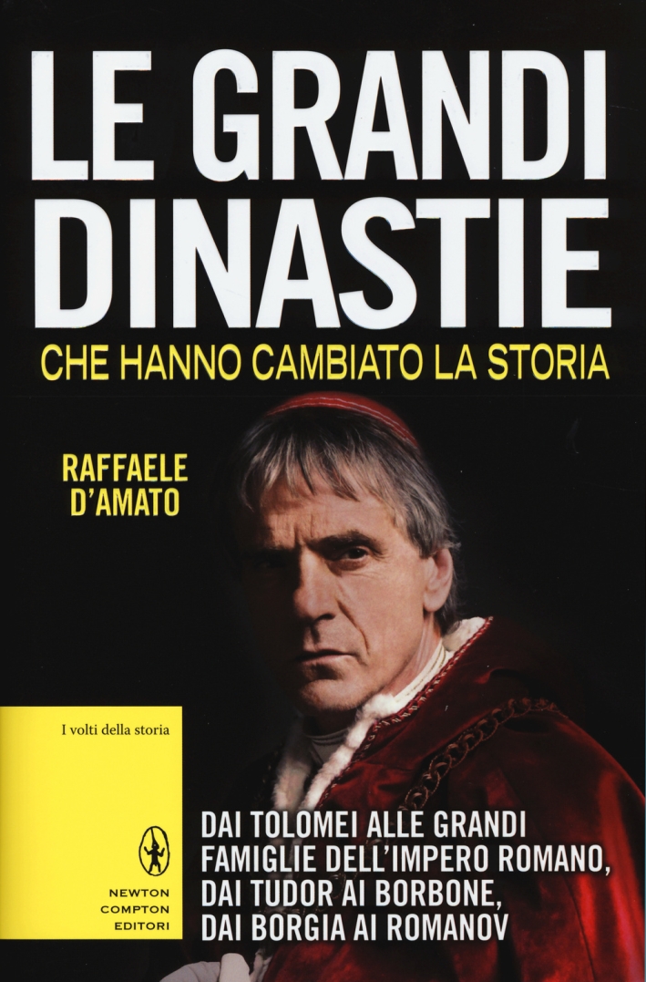 Le grandi dinastie che hanno cambiato la storia Le grandi dinastie che hanno cambiato la storia
