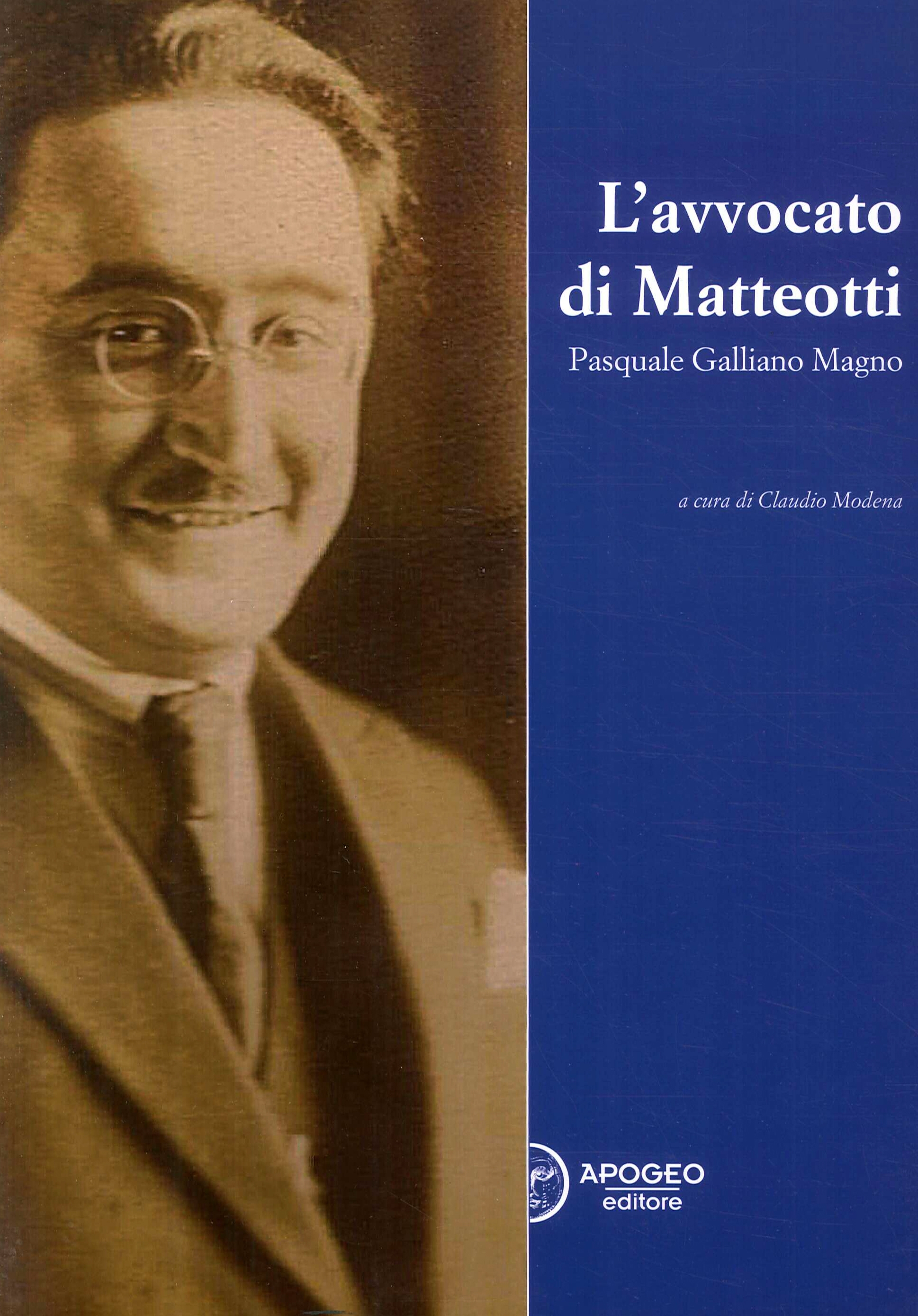 L'avvocato di Matteotti. Pasquale Galliano Magno L'avvocato di Matteotti. Pasquale Galliano Magno