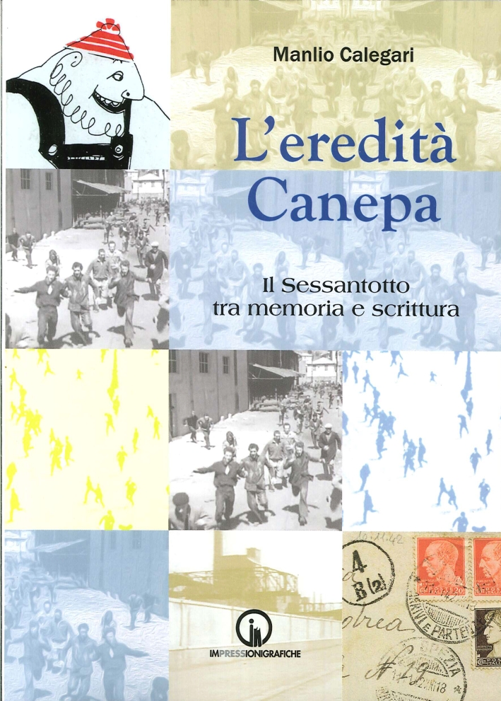 L'eredità Canepa. Il sessantotto tra memoria e scritura L'eredità Canepa. Il sessantotto tra memoria e scritura