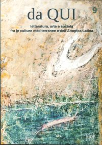 Da qui. Letteratura arte e società fra le culture mediterranee e dell'America Latina. 9. 2014