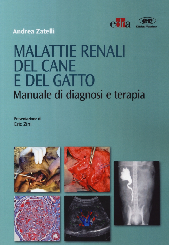 Malattie renali del cane e del gatto. Manuale di diagnosi e terapia Malattie renali del cane e del gatto. Manuale di diagnosi e terapia