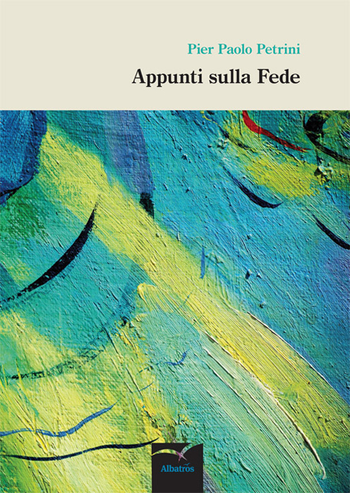 Appunti sulla Fede Appunti sulla Fede