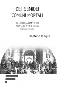 Dei semidei comuni mortali Dei semidei comuni mortali