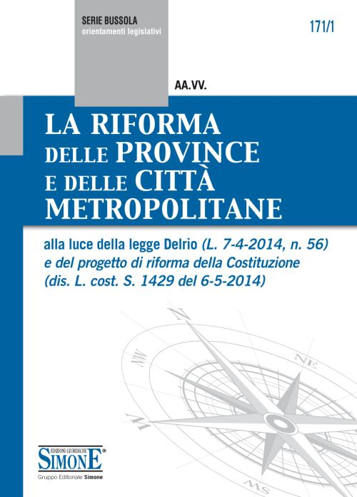 La riforma delle province e delle città metropolitane La riforma delle province e delle città metropolitane