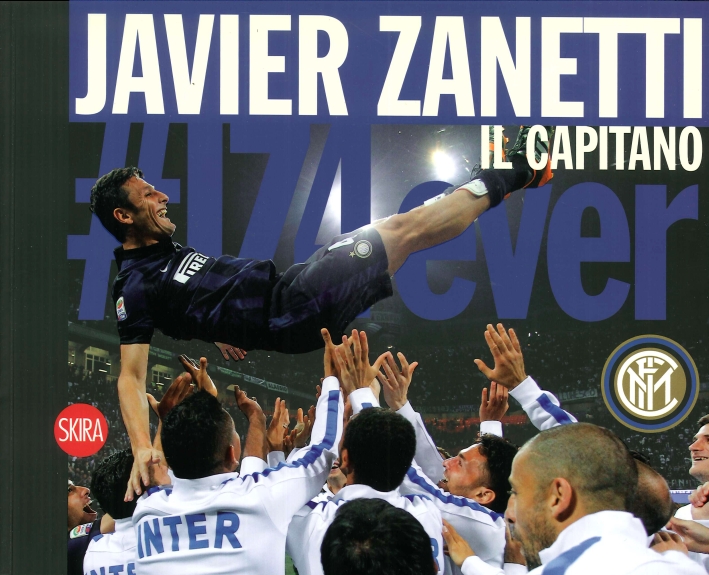 Javier Zanetti. Il Capitano Javier Zanetti. Il Capitano